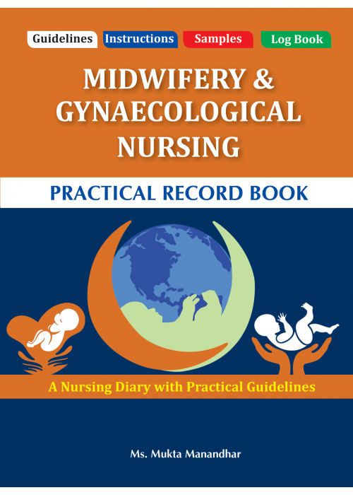 PRACTICAL RECORD BOOK OF MIDWIFERY and GYNECOLOGY NURSING